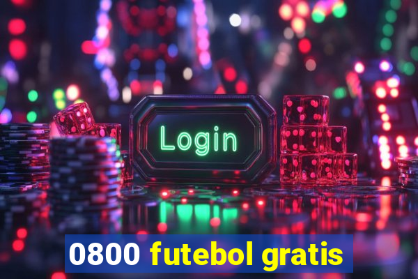 0800 futebol gratis